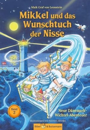 Graf von Leonstein, Maik. Mikkel und das Wunschtuch der Nisse - Neue Dänemark-Wichtel-Abenteuer - Märchenhaftes Ferienabenteuer Dänemark für Kinder - Band 2. Biber & Butzemann, 2026.
