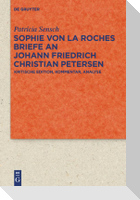 Sophie von La Roches Briefe an Johann Friedrich Christian Petersen (1788¿1806)