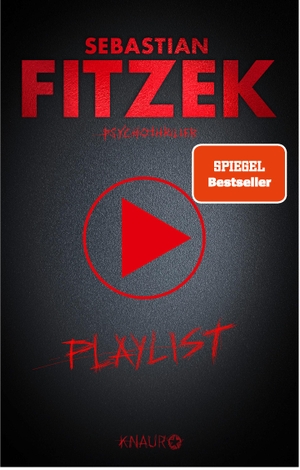 Fitzek, Sebastian. Playlist - Psychothriller. Knaur Taschenbuch, 2023.