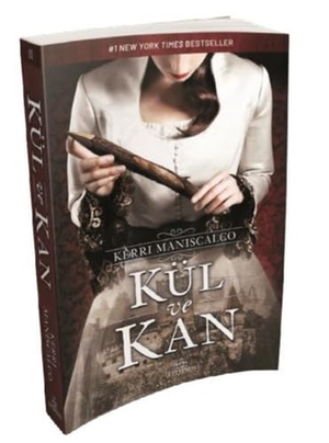 Maniscalco, Kerri. Kül ve Kan. Ephesus Yayinlari, 2019.
