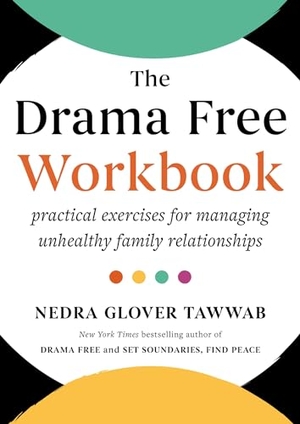 Tawwab, Nedra Glover. The Drama Free Workbook - Practical Exercises for Managing Unhealthy Family Relationships. Little, Brown Book Group, 2024.