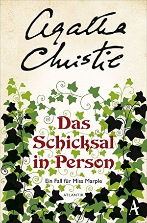 Christie, Agatha. Das Schicksal in Person - Ein Fall für Miss Marple. Atlantik Verlag, 2016.