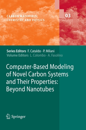 Fasolino, Annalisa / Luciano Colombo (Hrsg.). Computer-Based Modeling of Novel Carbon Systems and Their Properties - Beyond Nanotubes. Springer Netherlands, 2012.