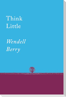 Think Little