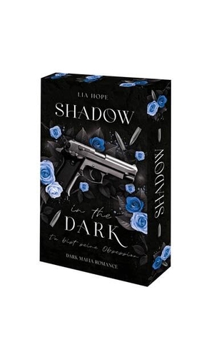 Hope, Lia. Shadow in the Dark - Du bist seine Obsession. booXperts, 2025.