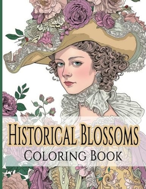 Cs Colors. Historical Blossoms Coloring Book - Journey Through Time with Flowers and Fashion. CS Colors, 2024.