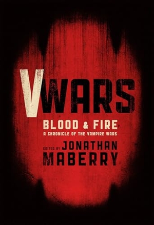 Anderson, Kevin J / Correia, Larry et al. V-Wars: Blood and Fire. IDW Publishing, 2014.