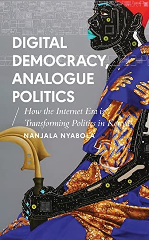 Nyabola, Nanjala. Digital Democracy, Analogue Politics - How the Internet Era is Transforming Politics in Kenya. Bloomsbury Publishing PLC, 2018.