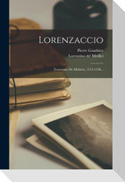 Lorenzaccio: (lorenzino De Médicis), 1514-1548...