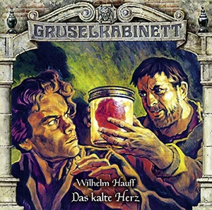 Hauff, Wilhelm. Gruselkabinett - Folge 159 - Das kalte Herz. Hörspiel.. Lübbe Audio, 2020.