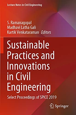 Ramanagopal, S. / Kartik Venkataraman et al (Hrsg.). Sustainable Practices and Innovations in Civil Engineering - Select Proceedings of SPICE 2019. Springer Nature Singapore, 2021.
