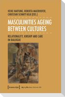 Masculinities Ageing between Cultures