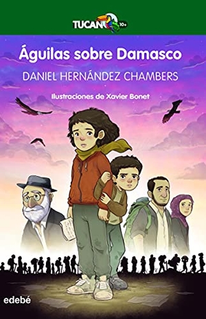 Hernández Chambers, Daniel. Águilas sobre Damasco. Grupo EDEBÉ, 2021.