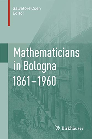 Coen, Salvatore (Hrsg.). Mathematicians in Bologna 1861¿1960. Springer Basel, 2014.