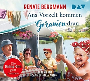 Bergmann, Renate. Ans Vorzelt kommen Geranien dran. Die Online-Omi geht campen - Lesung mit Carmen-Maja Antoni. Audio Verlag Der GmbH, 2020.