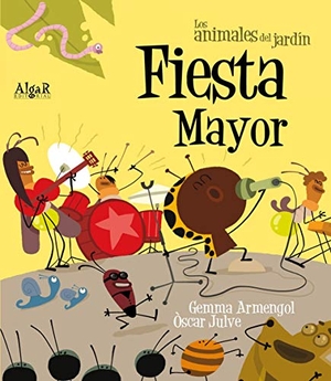 Julve, Óscar / Gemma Armengol Morell. Fiesta mayor. Algar libros S.L.U., 2012.