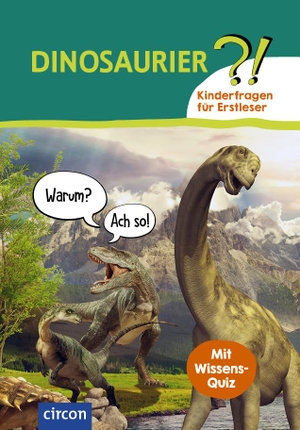 Ernsten, Svenja. Dinosaurier - Kinderfragen für Erstleser. Circon Verlag GmbH, 2023.