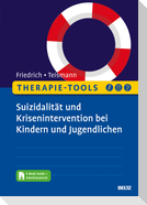 Therapie-Tools Suizidalität und Krisenintervention bei Kindern und Jugendlichen