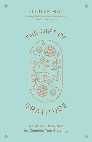 Hay, Louise. The Gift of Gratitude - A Guided Journal for Counting Your Blessings. Hay House UK Ltd, 2021.