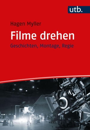 Myller, Hagen. Filme drehen - Geschichten, Montage, Regie. UTB GmbH, 2023.