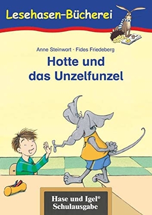 Steinwart, Anne. Hotte und das Unzelfunzel - Schulausgabe. Hase und Igel Verlag GmbH, 2014.