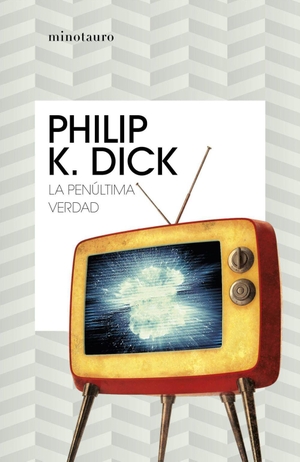 Dick, Philip K.. La penúltima verdad. , 2020.
