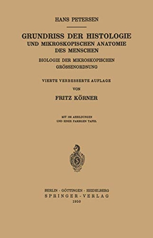 Petersen, Hans. Grundriss der Histologie und Mikroskopischen Anatomie des Menschen - Biologie der Mikroskopischen Grössenordnung. Springer Berlin Heidelberg, 2012.