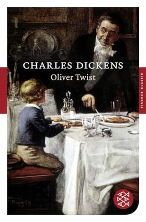 Dickens, Charles. Oliver Twist - Roman. S. Fischer Verlag, 2008.