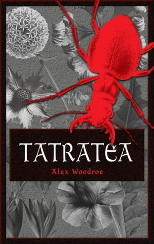 Woodroe, Alex. Tatratea. Clash Books, 2026.