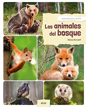 Romatif, Alexia. Los animales del bosque. Algar libros S.L.U., 2018.