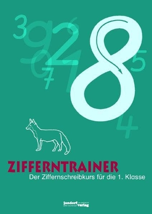 Auras, Thomas / Debbrecht, Jan et al. Zifferntrainer - Der Ziffernschreibkurs für die 1. Klasse. jandorfverlag, 2007.