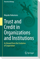 Trust and Credit in Organizations and Institutions