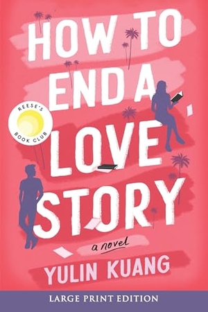 Kuang, Yulin. How to End a Love Story. HarperCollins, 2024.