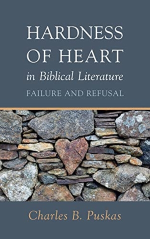 Puskas, Charles B.. Hardness of Heart in Biblical Literature. Cascade Books, 2022.