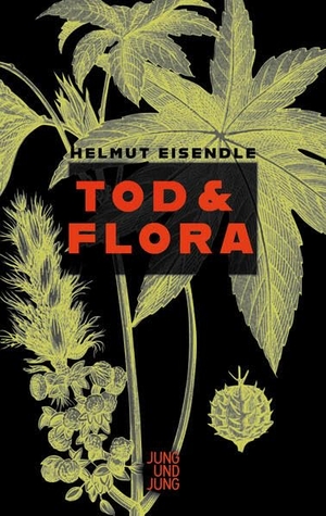 Eisendle, Helmut. Tod & Flora - Ein Glossar über die Verwendung von Giftpflanzen für den athenischen Täter. Jung und Jung Verlag GmbH, 2024.