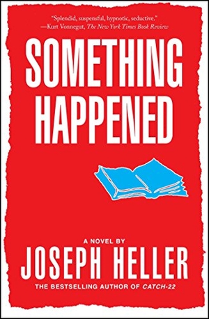Heller, Joseph. Something Happened. Simon & Schuster, 1997.