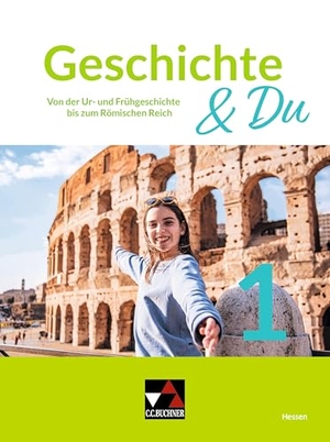 Bronst, Solveig / Rupp, Martina et al. Geschichte & Du Hessen 1 - Von der Ur- und Frühgeschichte bis zum Römischen Reich. Buchner, C.C. Verlag, 2025.