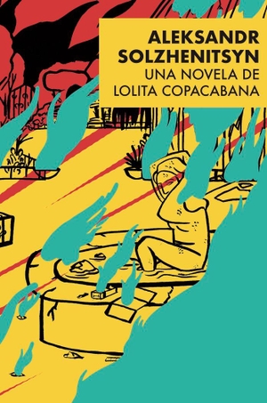 Sánchez Jiménez, Almudena / Lolita Copacabana. Aleksandr Solzhenitsyn. Editorial Barrett, 2018.