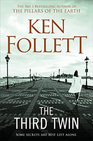 Follett, Ken. The Third Twin. Macmillan Publishers Int Ltd - MDL, 2019.