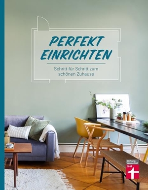 Lang, Susanne / Magnus Enxing. Perfekt einrichten - Schritt für Schritt zum schönen Zuhause. Stiftung Warentest, 2020.