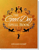 The Good Dog Spell Book