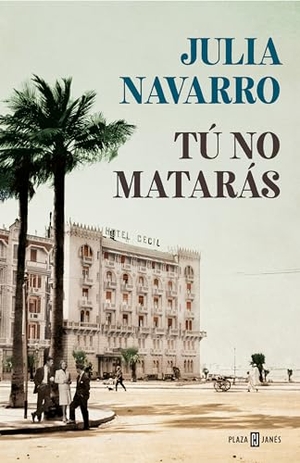 Navarro, Julia. Tú No Matarás / You Shall Not Kill. Prh Grupo Editorial, 2018.