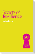 Secrets of Resilience