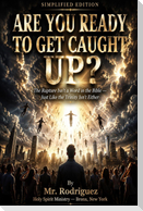 Are You Ready to Get Caught Up?