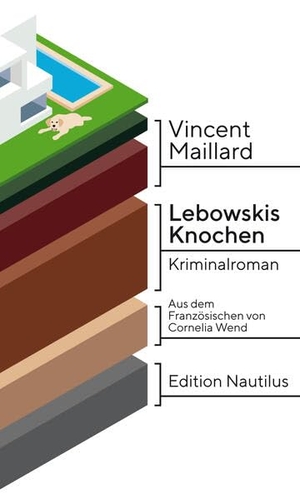 Maillard, Vincent. Lebowskis Knochen - Kriminalroman. Edition Nautilus, 2024.