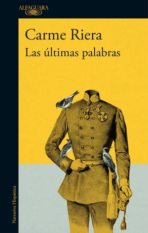 Riera, Carme. Las últimas palabras. Alfaguara, 2017.