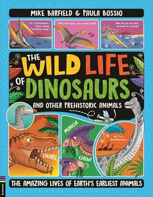 Barfield, Mike. The Wild Life of Dinosaurs and Other Prehistoric Animals - The Amazing Lives of Earth's Earliest Animals. Michael O'Mara Books, 2026.
