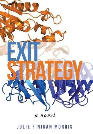 Morris, Julie Finigan. Exit Strategy - A Novel. AuthorHouse, 2017.