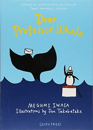 Iwasa, Megumi. Dear Professor Whale. Gecko Press, 2018.