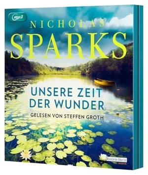 Sparks, Nicholas. Unsere Zeit der Wunder - Roman. Random House Audio, 2024.